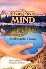 Change Your MindAnd Keep the Change  Advanced NLP Submodalities Interventions