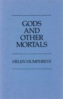 Gods and Other Mortals