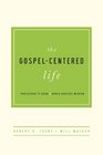 The GospelCentered Life Participant's Guide