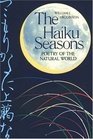 The Haiku Seasons: Poetry of the Natural World
