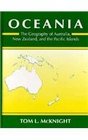 Oceania The Geography of Australia New Zealand and the Pacific Islands