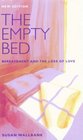 The Empty Bed Bereavement and the Loss of Love