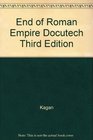 End of Roman Empire Docutech Third Edition
