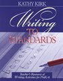 Writing to Standards Teacher's Resource of Writing Activities for Pre K6