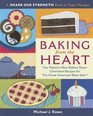 Baking from the Heart Our Nation's Best Bakers Share Cherished Recipes for The Great American Bake Sale