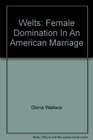 WELTS Female Domination In An American Marriage