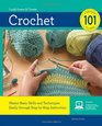 Crochet 101: Master Basic Skills and Techniques Easily through Step-by-Step Instruction