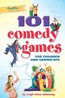 101 Comedy Games for Children and GrownUps