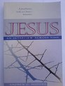 Jesus An Interview Across Time  A Psychiatrist Looks at His Humanity