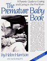 The Premature Baby Book A Parent's Guide to Coping and Caring in the First Years