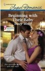 Beginning with Their Baby (9 Months Later) (Harlequin Superromance, No 1649)