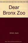 Dear Bronx Zoo