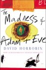 Madness of Adam and Eve