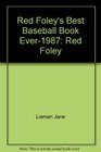 Red Foley's Best Baseball Book Ever1987 Red Foley