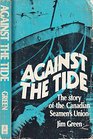 Against the Tide The Story of the Canadian Seamen's Union