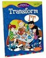 Transform It (The Incredible Kids\' Craft It series #03)
