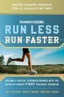 Runner's World Run Less Run Faster Become a Faster Stronger Runner with the Revolutionary FIRST Training Program
