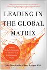 Leading in the Global Matrix Proven Skills and Strategies to Succeed in a Collaborative World
