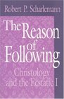 The Reason of Following  Christology and the Ecstatic I