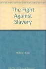 The fight against slavery