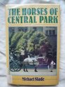 The horses of Central Park