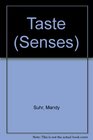 The Senses Taste