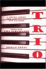 TRIO A NOVEL ABOUT THE SCHUMANNS AND BRAHMS