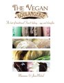 The Vegan Boulangerie The Best of Traditional French Baking    Egg and Dairyfree