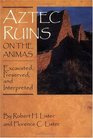 Aztec Ruins on the Animas: Excavated, Preserved, and Interpreted