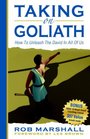 Taking on Goliath How to Unleash the David in All of Us
