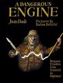 A Dangerous Engine  Benjamin Franklin from Scientist to Diplomat