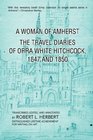 A Woman of Amherst The Travel Diaries of Orra White Hitchcock 1847 and 1850