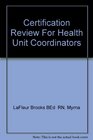 Certification Review for Health Unit Coordinators