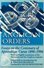 Anglican Orders Essays on the Centenary of Apostolicae Curae 18961996