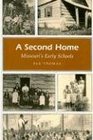 A Second Home Missouri's Early Schools