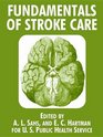 Fundamentals of Stroke Care