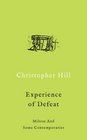 The Experience of Defeat Milton and Some Contemporaries