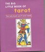 The Big Little Book of Tarot The Only Book You'll Ever Need