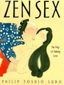 Zen Sex The Way of Making Love