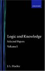 Logic and Knowledge Selected Papers Volume I