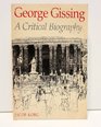 George Gissing A Critical Biography