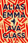 Alias Emma: A Novel