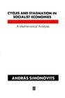 Cycles and Stagnation in Socialist Economies  A Mathematical Analysis