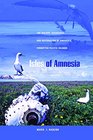 Isles of Amnesia The History Geography and Restoration of America's Forgotten Pacific Isles