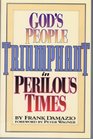 God's People Triumphant in Perilous Times