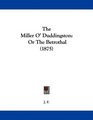 The Miller O' Duddingston Or The Betrothal