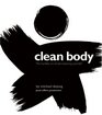 Clean Body The Humble Art of ZenCleansing Yourself