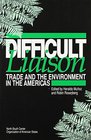 Difficult Liaison Trade and the Environment in the Americas