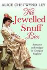 The Jewelled Snuff Box Romance and intrigue in Georgian England