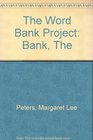 The The Word Bank Project Bank